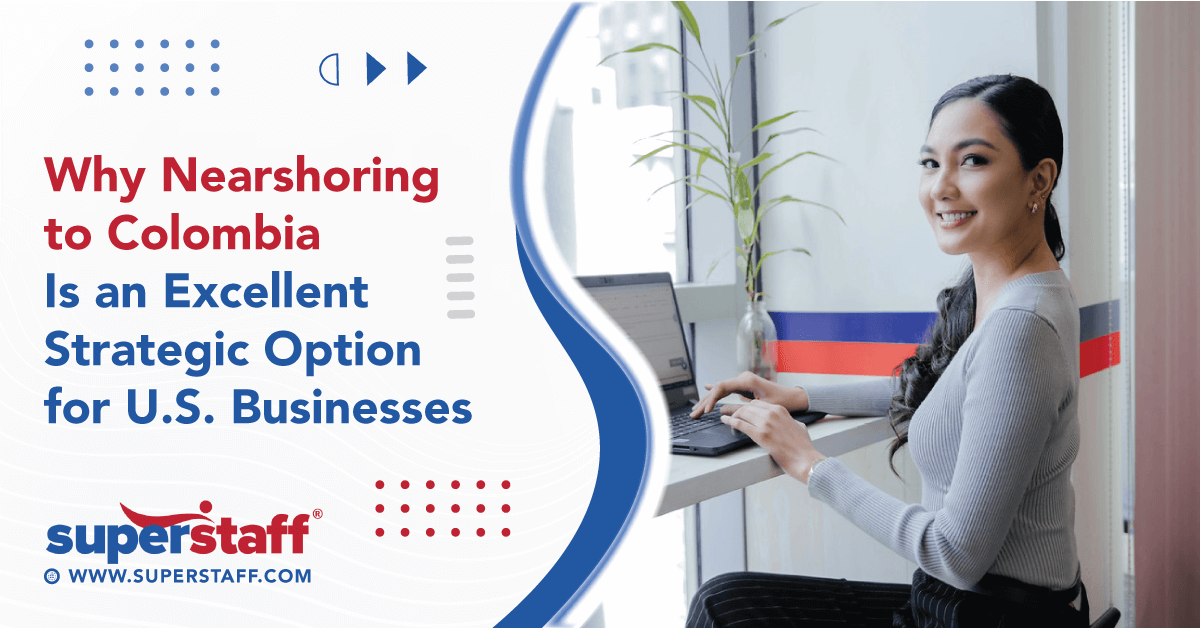 6 reasons why you should consider nearshoring to columbia featured 6 Reasons Why You Should Nearshoring To Columbia