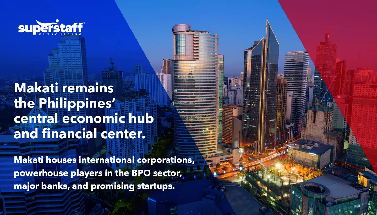 Makati Makati plays a significant role in the successful Philippine Call Center Industry.