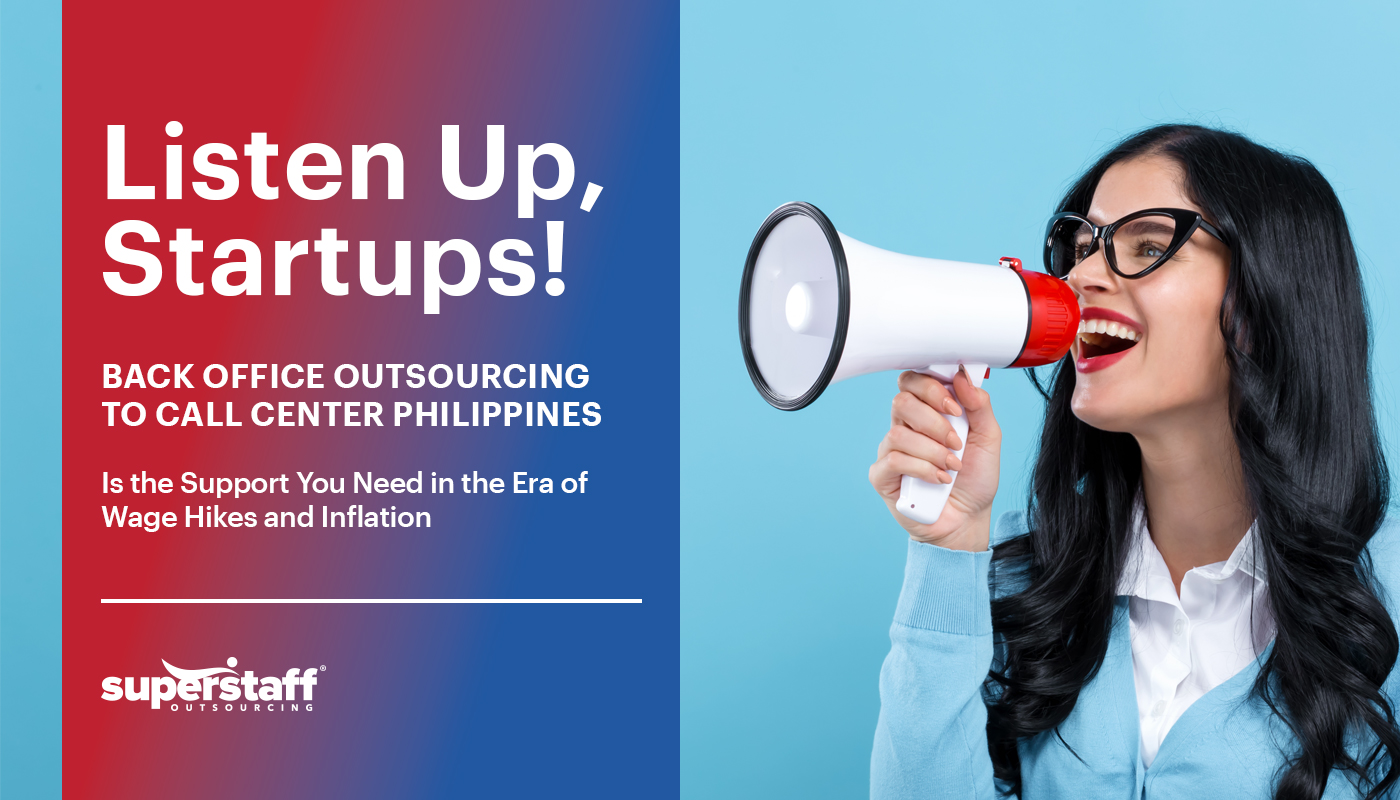 Listen-Up,-Start-Ups!_V1 A woman holds a megaphone. Image caption reads: Listen Up Startups! Outsourcing Back Office Support to Call Centers Philippines is the Support You Need in the Era of Inflations