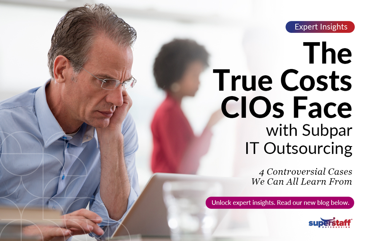The-True-Costs-CIOs-Face-with-Subpar-IT-Outsourcing_Featured A CIO looks worried. Image caption says: The True Costs CIOs Face with Subpar IT Outsourcing.