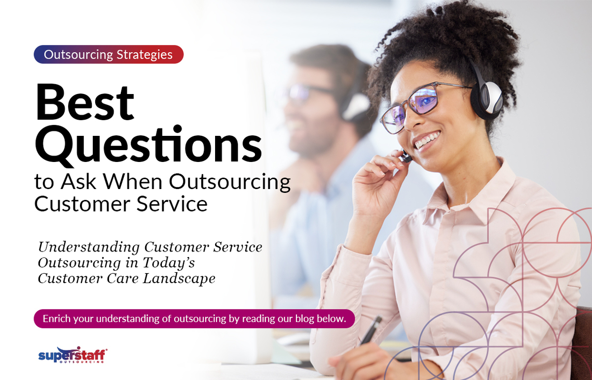 Understanding-Customer-Service-Outsourcing-in-Today’s-Customer-Care-Landscape_Featured Best Questions to Ask When Outsourcing Customer Service Banner