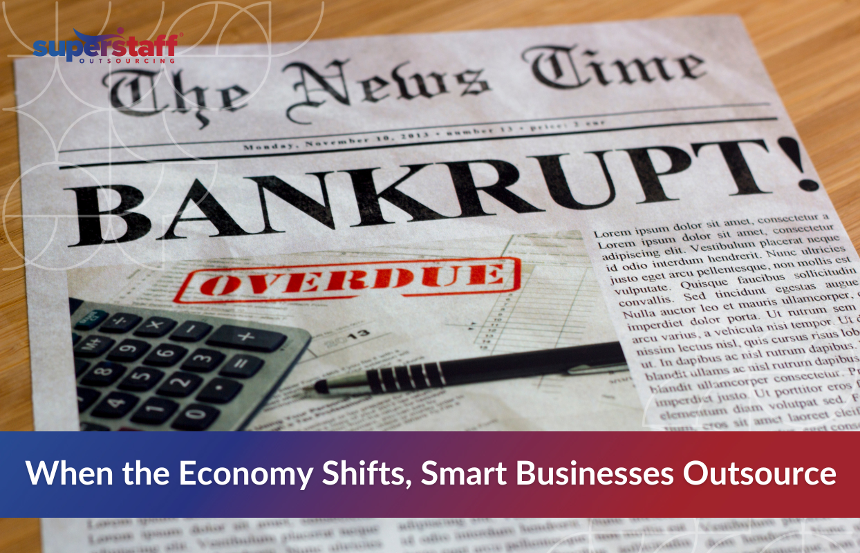 U.S._Recession_Featured A newspaper headline reading "Bankrupt" and "Overdue" with a calculator and pen in the frame, symbolizing financial distress. Overlaid text reads: “When the Economy Shifts, Smart Businesses Outsource.” This visual emphasizes the importance of future-proofing business operations through outsourcing during economic downturns.