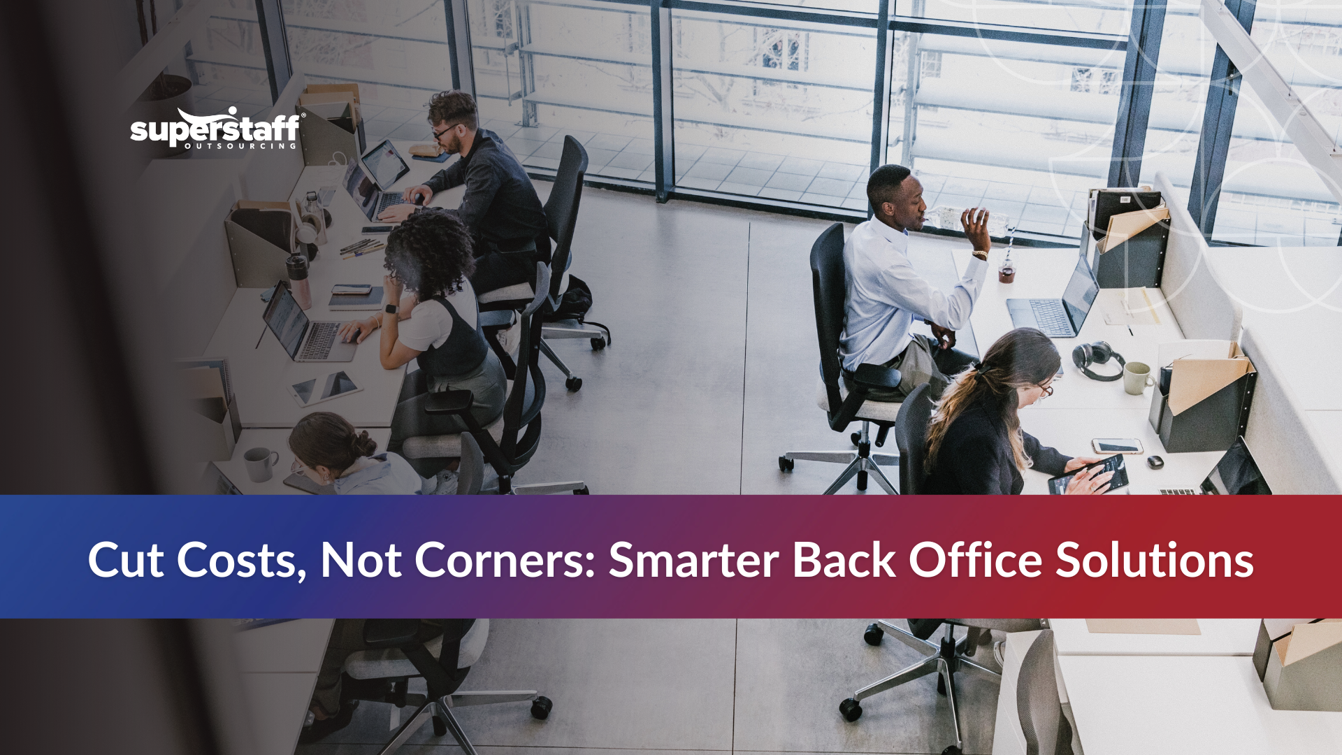 Office background with text about cost saving through back office support services