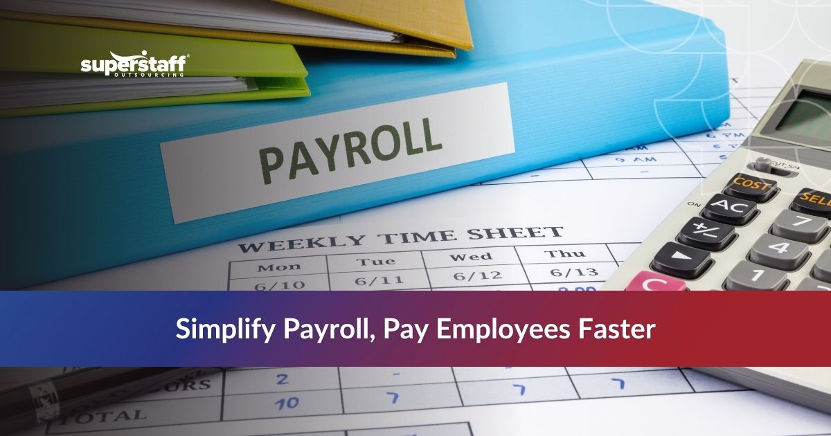 Payroll documents with text Simplify Payroll, Pay Employees Faster